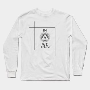 In Photoshop We Trust for Designers Photographers Artists Long Sleeve T-Shirt